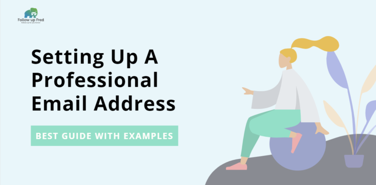 How To Set Up A Professional Email Address: Ultimate Guide for Beginners With Examples
