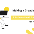 Making a Great Impression: 9 Practical Rules of Business Email Etiquette Every Professional Should Follow
